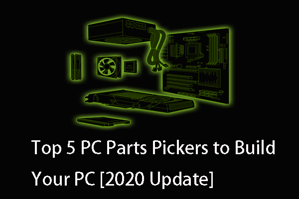 Top 5 PC Parts Pickers to Build Your PC - MiniTool